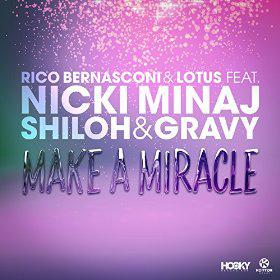 RICO BERNASCONI & LOTUS FT. NICKI MINAJ & SHILOH - MAKE A MIRACLE